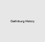 Gatlinburg History